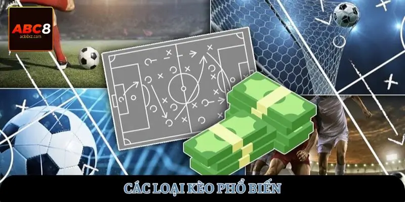Các loại kèo phổ biến