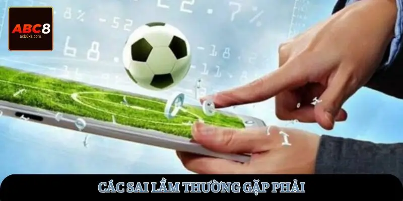 Các sai lầm thường gặp phải