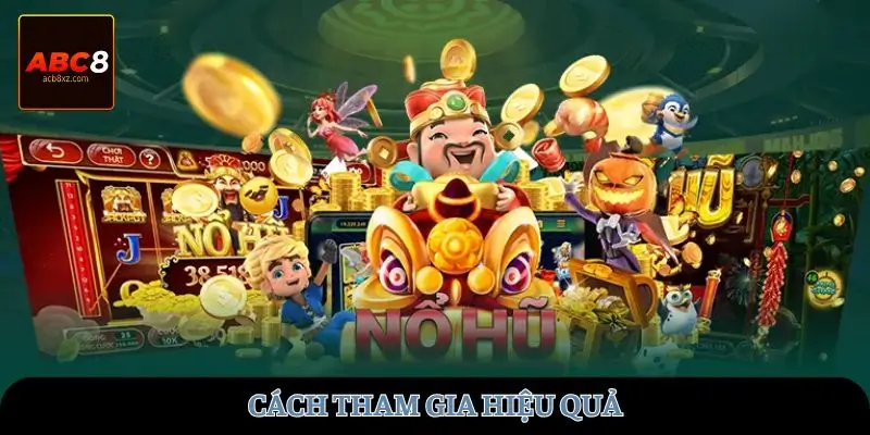 Cách tham gia hiệu quả