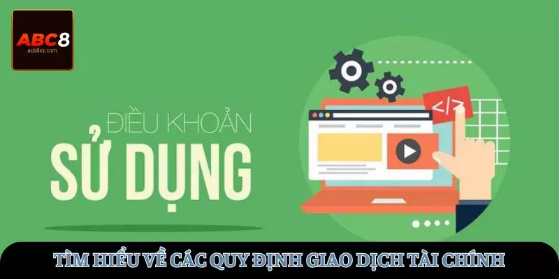 Tìm hiểu chung về các quy định giao dịch tài chính