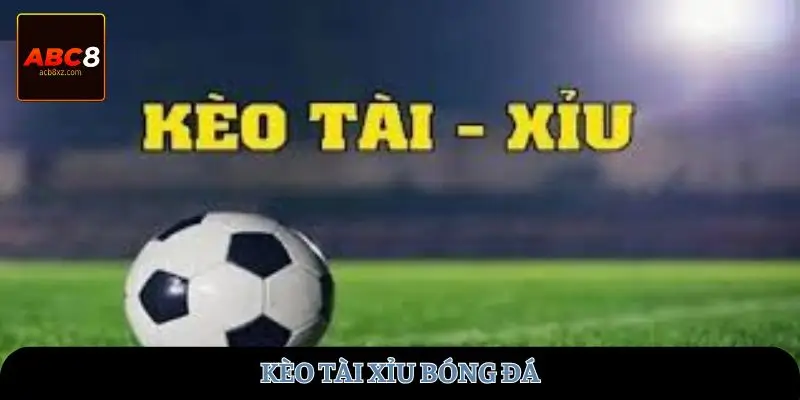 keo-tai-xiu-bong-da