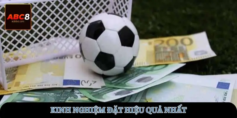 Kinh nghiệm đặt hiệu quả nhất