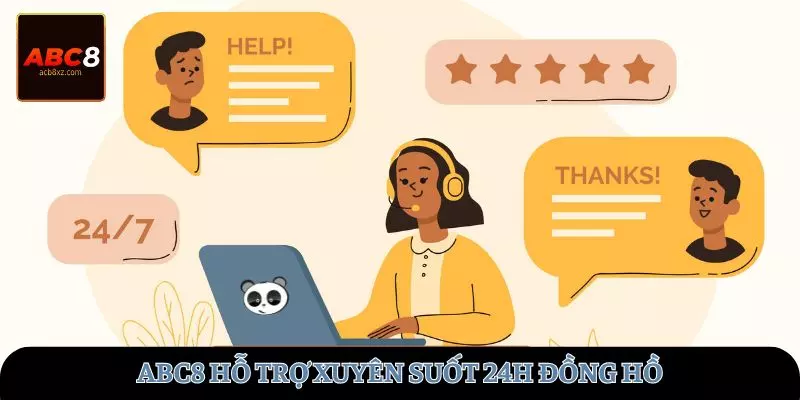 ABC8 hỗ trợ xuyên suốt 24h đồng hồ