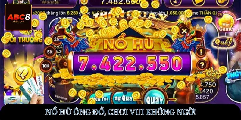 Nổ hũ Ông Đồ, chơi vui không ngờ!
