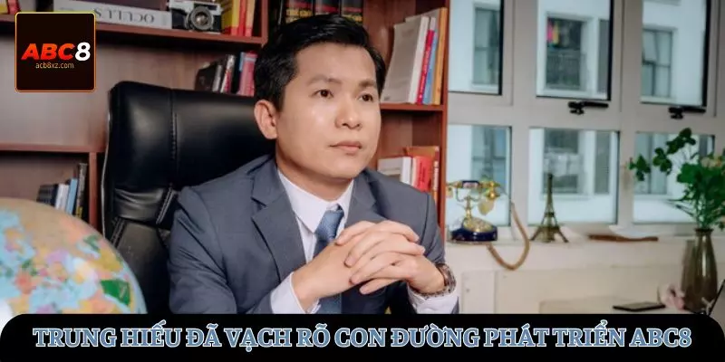 Tác giả Trung Hiếu đã vạch rõ con đường phát triển của ABC8