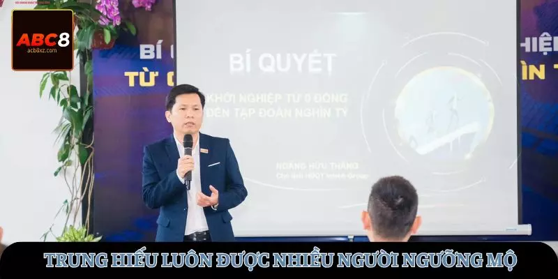Tài năng của Trung Hiếu luôn được nhiều người ngưỡng mộ