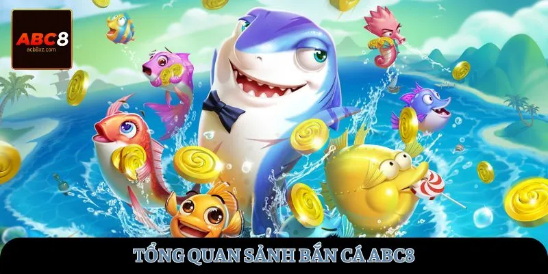 Tổng quan sảnh bắn cá ABC8