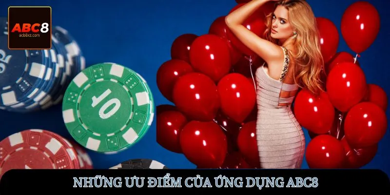 Những ưu điểm của ứng dụng ABC8