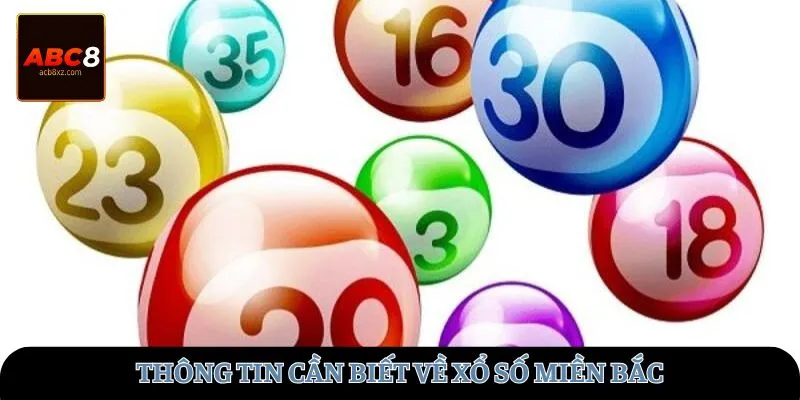 Thông tin cần biết về Xổ số miền Bắc